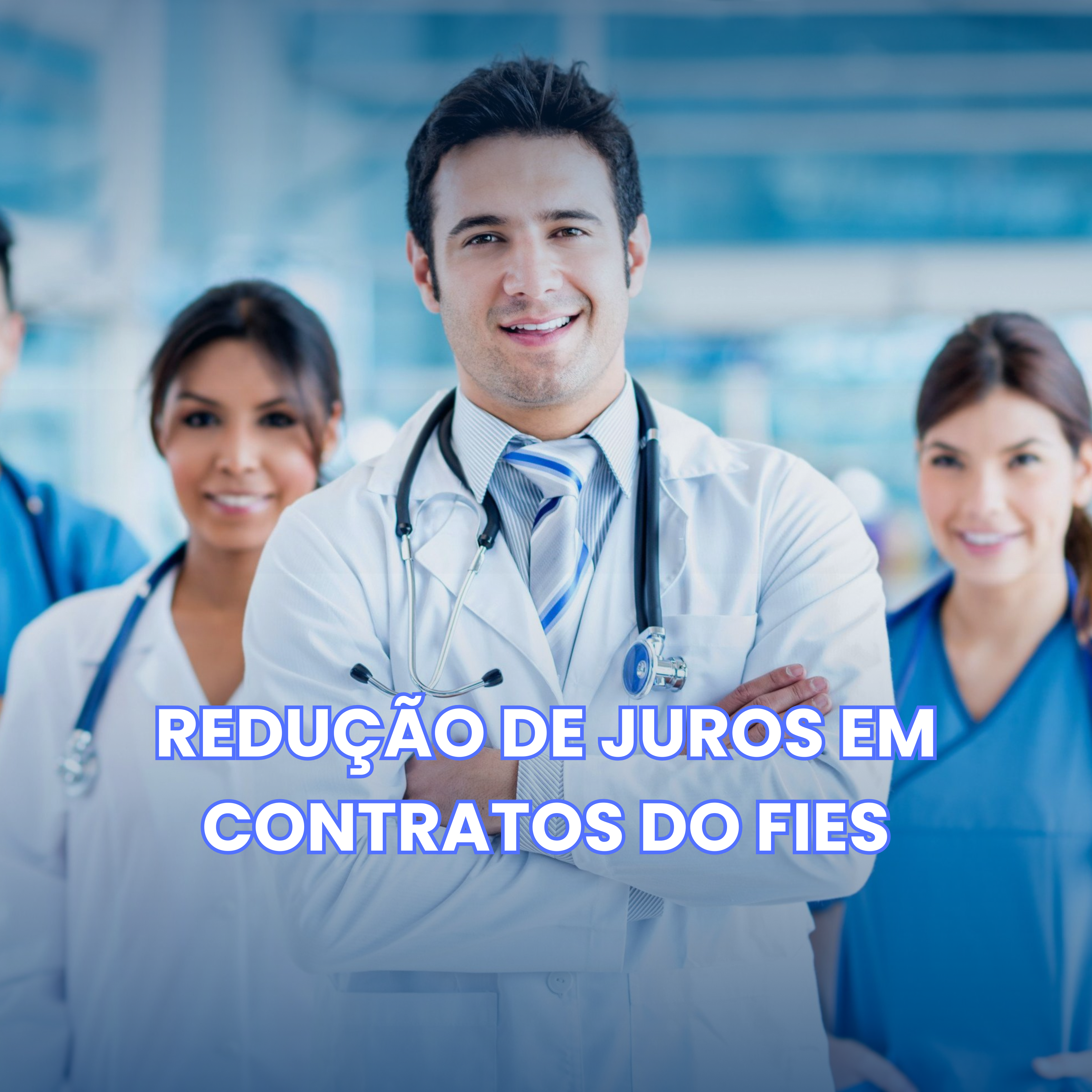 Redução de Juros em Contratos do FIES: Como Médicos Estão Conseguindo Vantagens Judiciais - AM Advocacia - Atendimento Jurídico Eficiente e Online para Médicos em Todo o Brasil